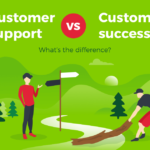 HOW TO DIFFERENTIATE CUSTOMER SUCCESS FROM CUSTOMER SUPPORT